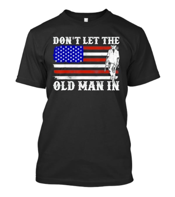 Don't Let The Old Man In American Flag Cowboy T-Shirt