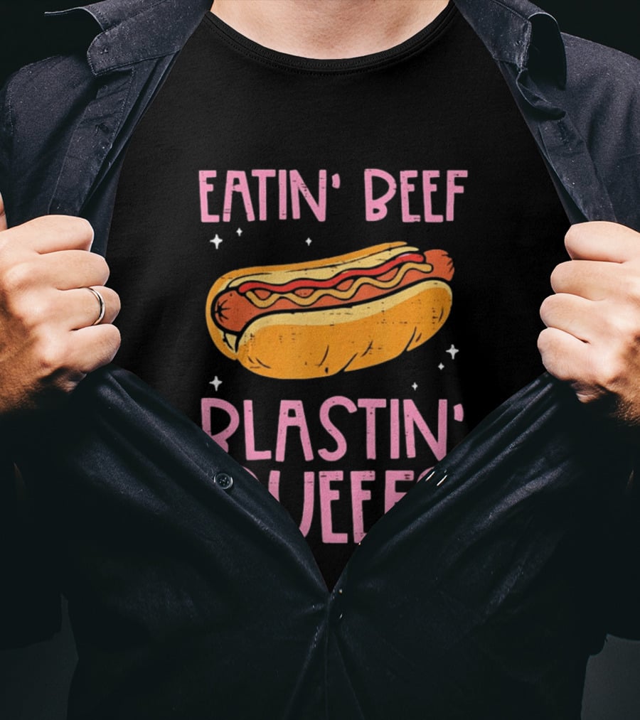 Eatin' Beef Blastin' Queefs Hot Dog Fun Humor T-Shirt