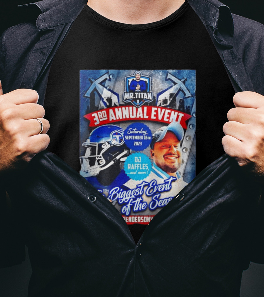 Mr Titan 3rd Annual Event 2023 September 16th DJ Raffles Titans Hendersonville T-Shirt