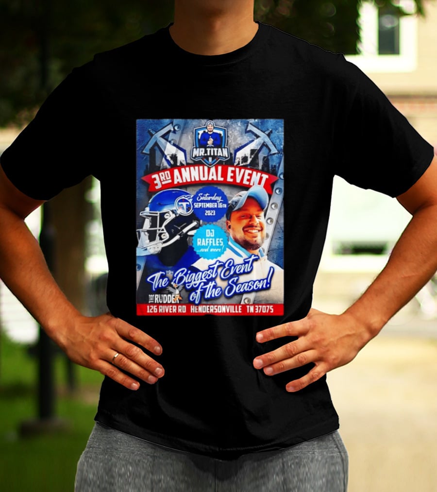 Mr Titan 3rd Annual Event 2023 September 16th DJ Raffles Titans Hendersonville T-Shirt