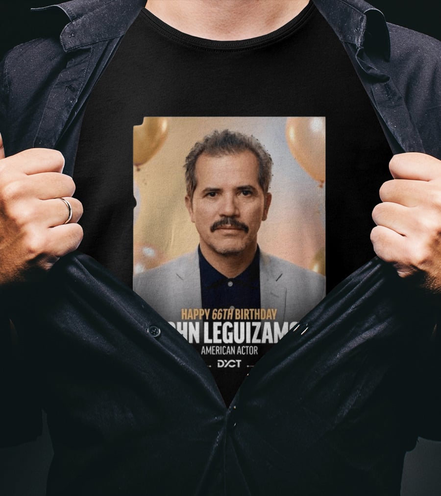 Happy 66th Birthday John Leguizamo American Actor T-Shirt