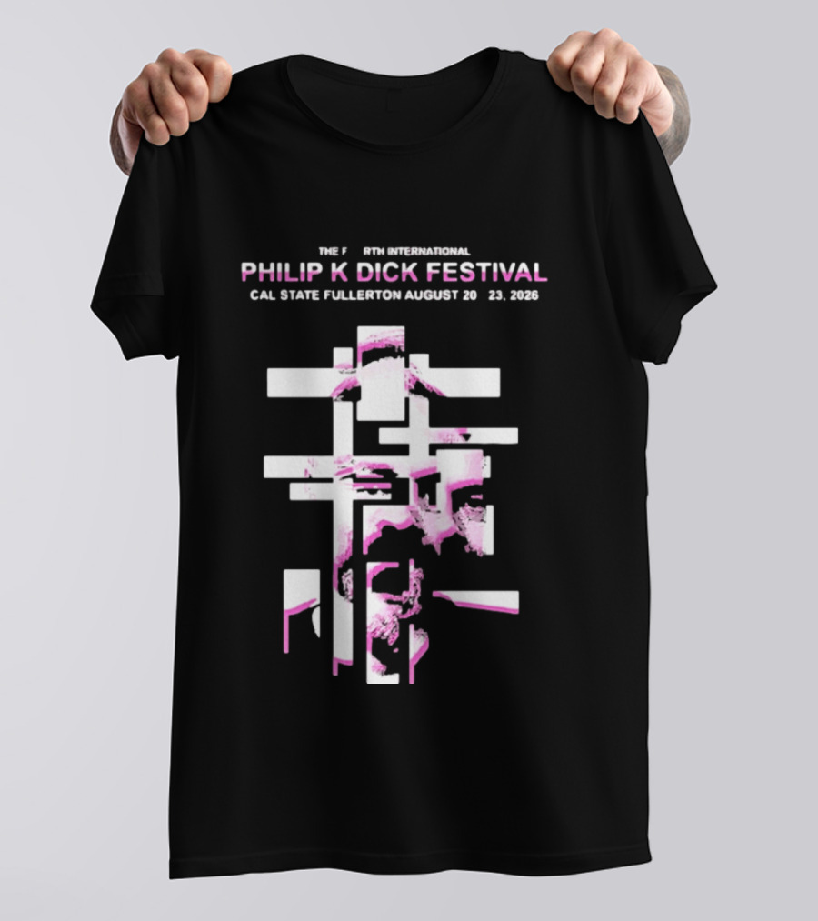 1982 Sixth International Philip K Dick Festival Cal State Fullerton August 20 23 2026 T-Shirt