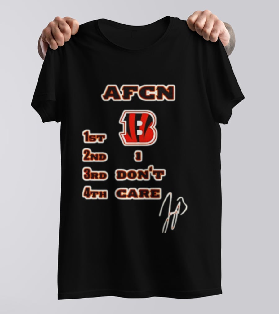Joe Burrow Cincinnati Bengals AFCN 1st 2nd 1 3rd Don't 4th Care Bengals Football T-Shirt