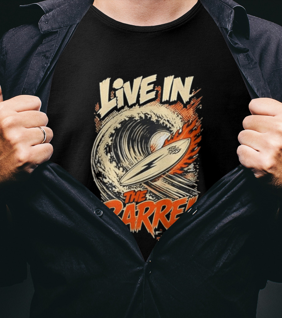Live In The Barrel Flaming Surfboard Surf T-Shirt