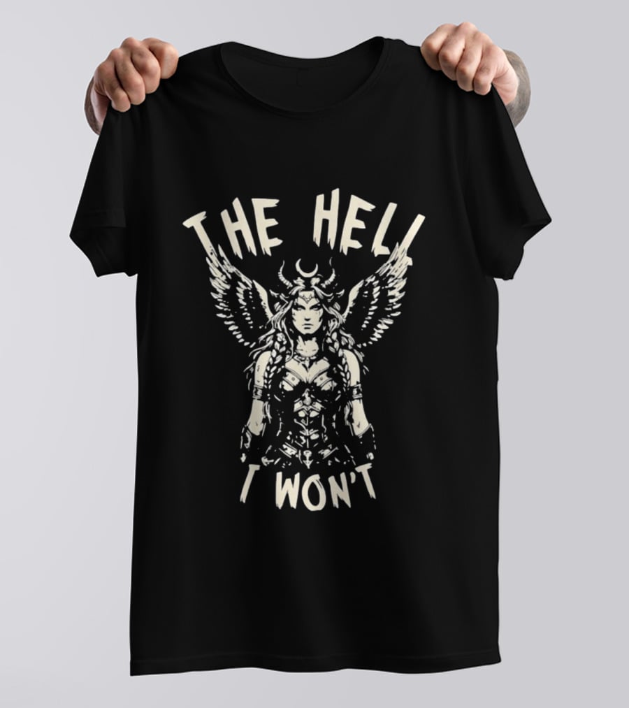 The Hell I Won't Winged Demon Warrior Woman Horned Crescent Moon Wings T-Shirt