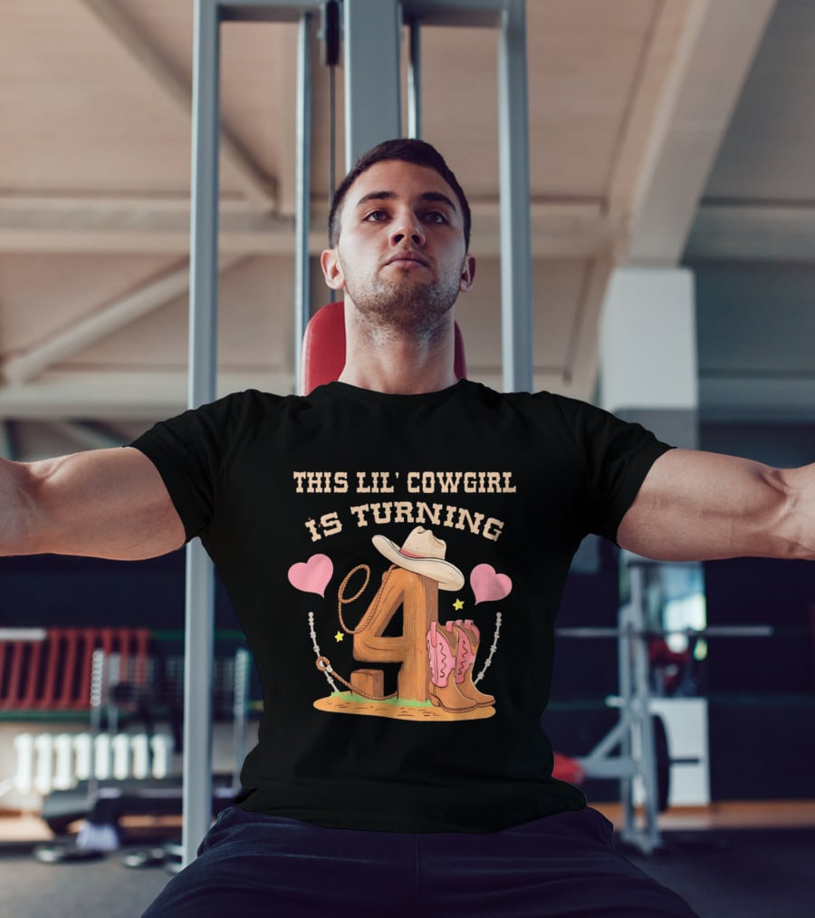 This Lil' Cowgirl Is Turning 4 Birthday Outfit Cowboy Hat Boots Hearts T-Shirt