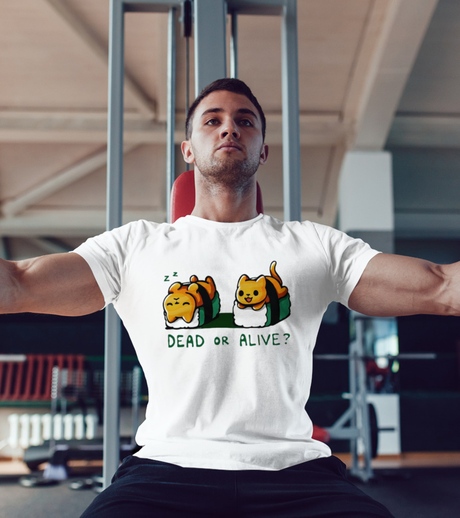 Cat Sushi Sleepy Vs. Playful Dead Or Alive T-Shirt
