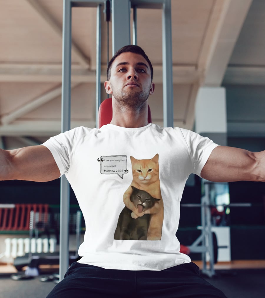 Cats Love Your Neighbor As Yourself Matthew 22:39 Hugging Cats T-Shirt