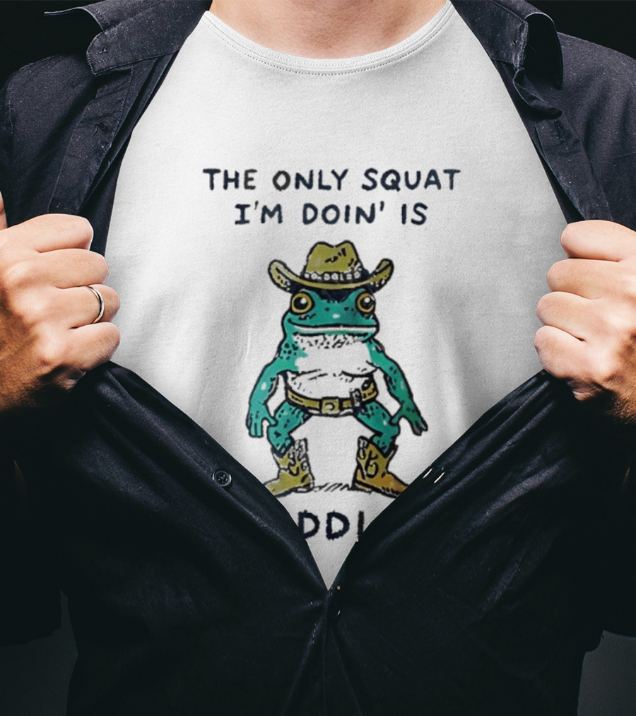 Frog Cowboy The Only Squat I'm Doin Is Diddly Western Aesthetic T-Shirt