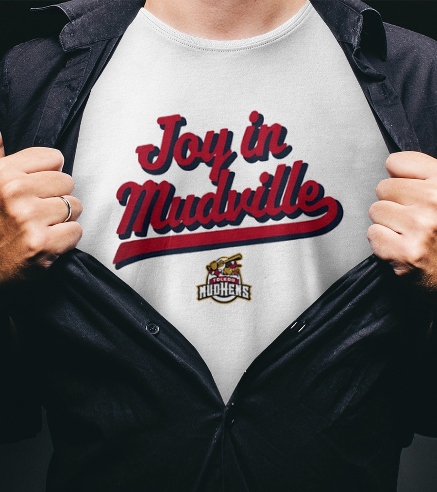 Toledo Mud Hens Joy In Mudville Baseball Team T-Shirt