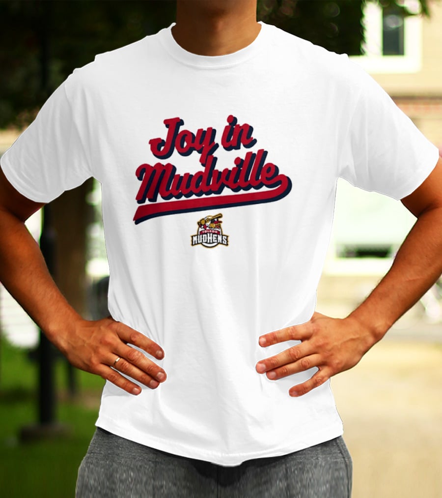 Toledo Mud Hens Joy In Mudville Baseball Team T-Shirt