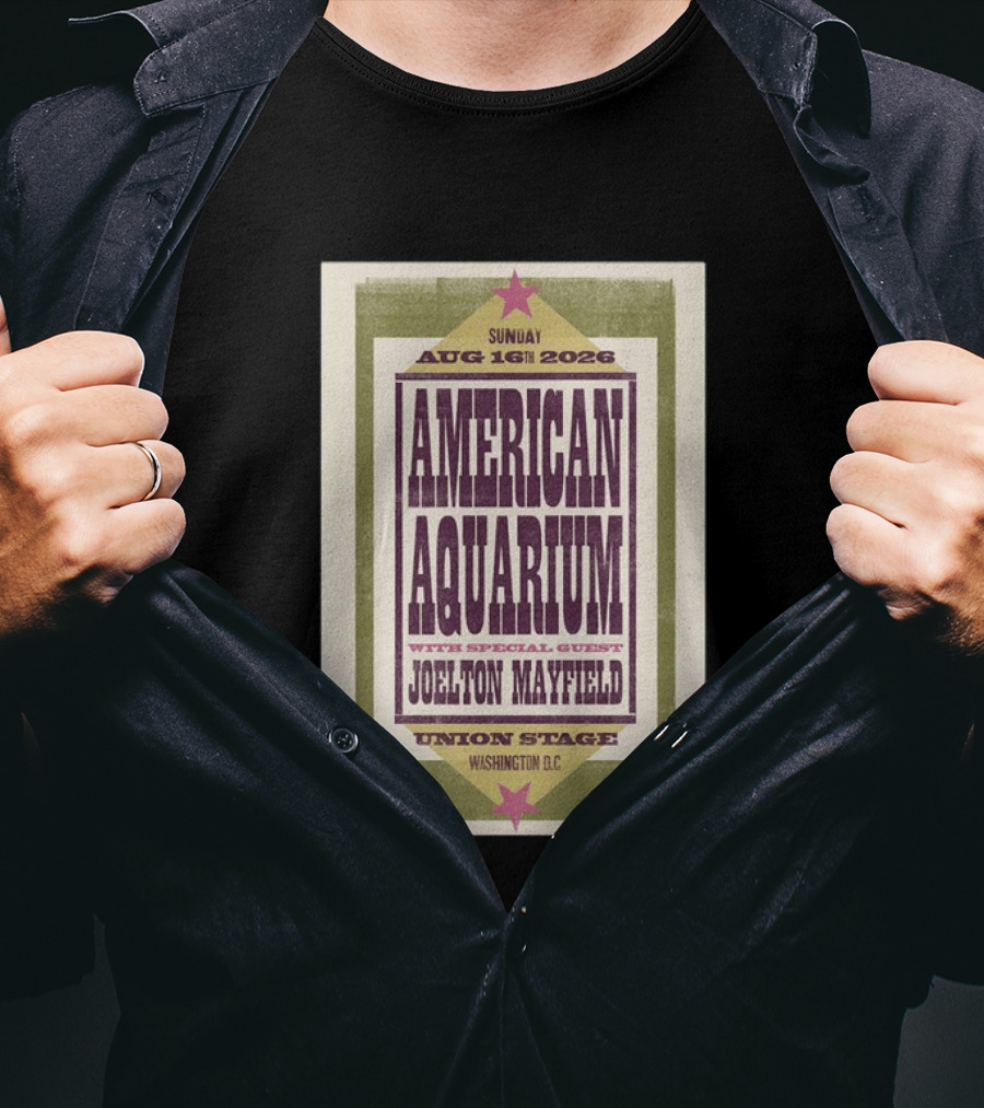 American Aquarium Aug 16 2026 Washington DC Union Stage With Joelton Mayfield T-Shirt
