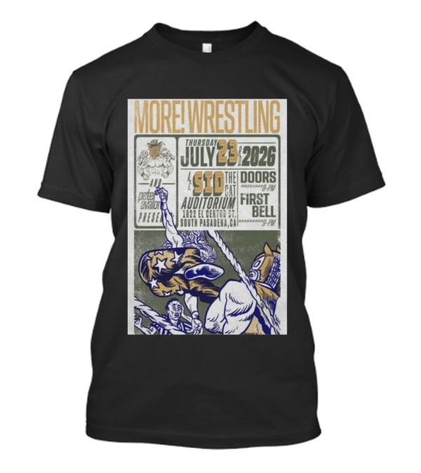 MORE Wrestling Sid The Cat Auditorium South Pasadena July 23 2026 Tour Event Pete Avalon Presents T-Shirt
