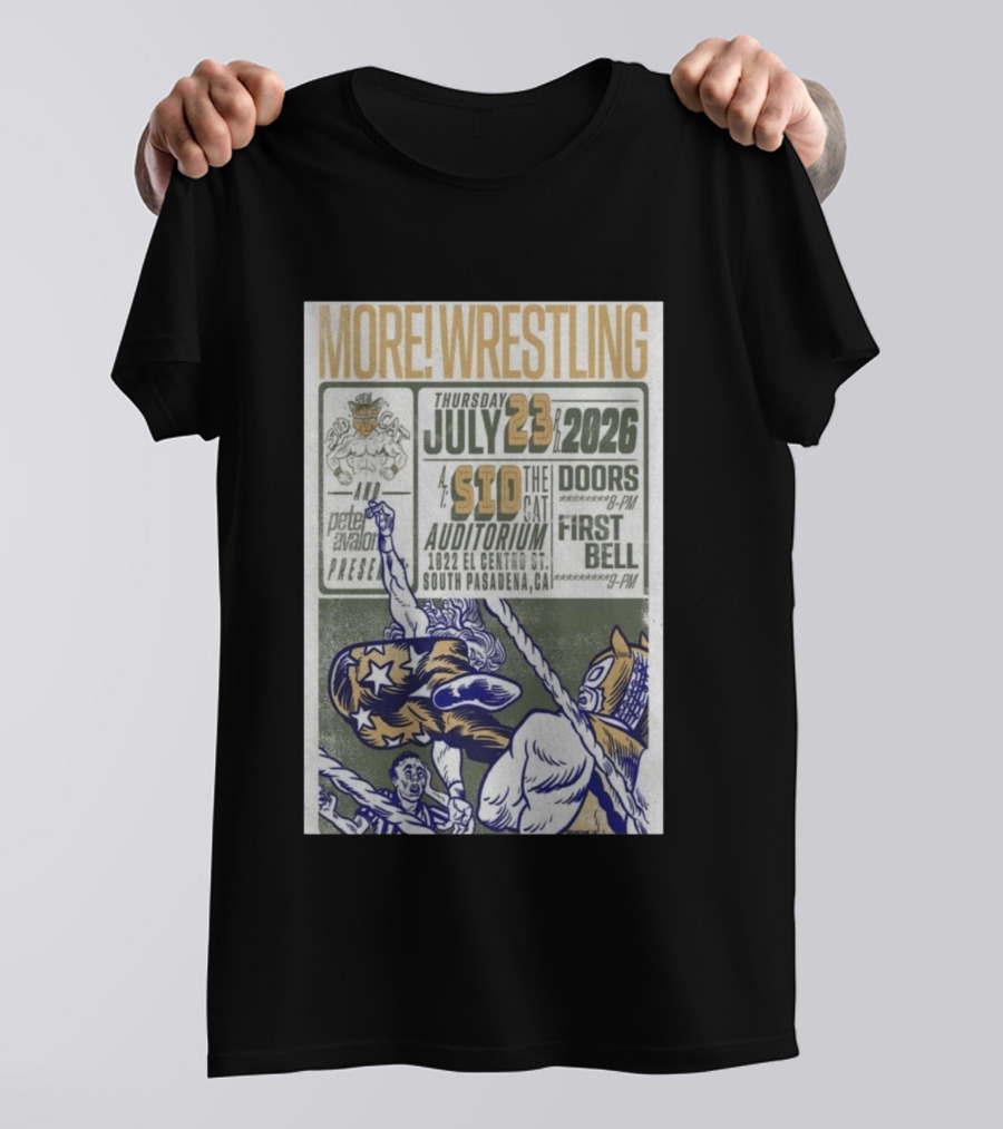 MORE Wrestling Sid The Cat Auditorium South Pasadena July 23 2026 Tour Event Pete Avalon Presents T-Shirt