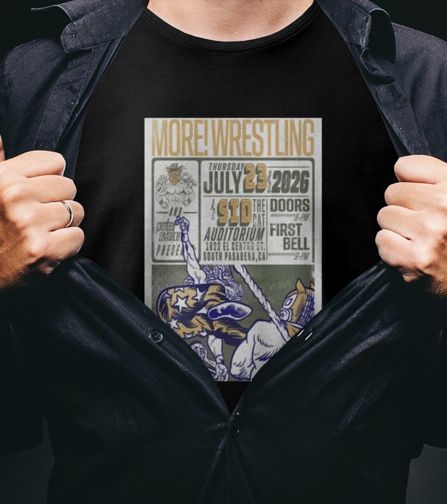 MORE Wrestling Sid The Cat Auditorium South Pasadena July 23 2026 Tour Event Pete Avalon Presents T-Shirt