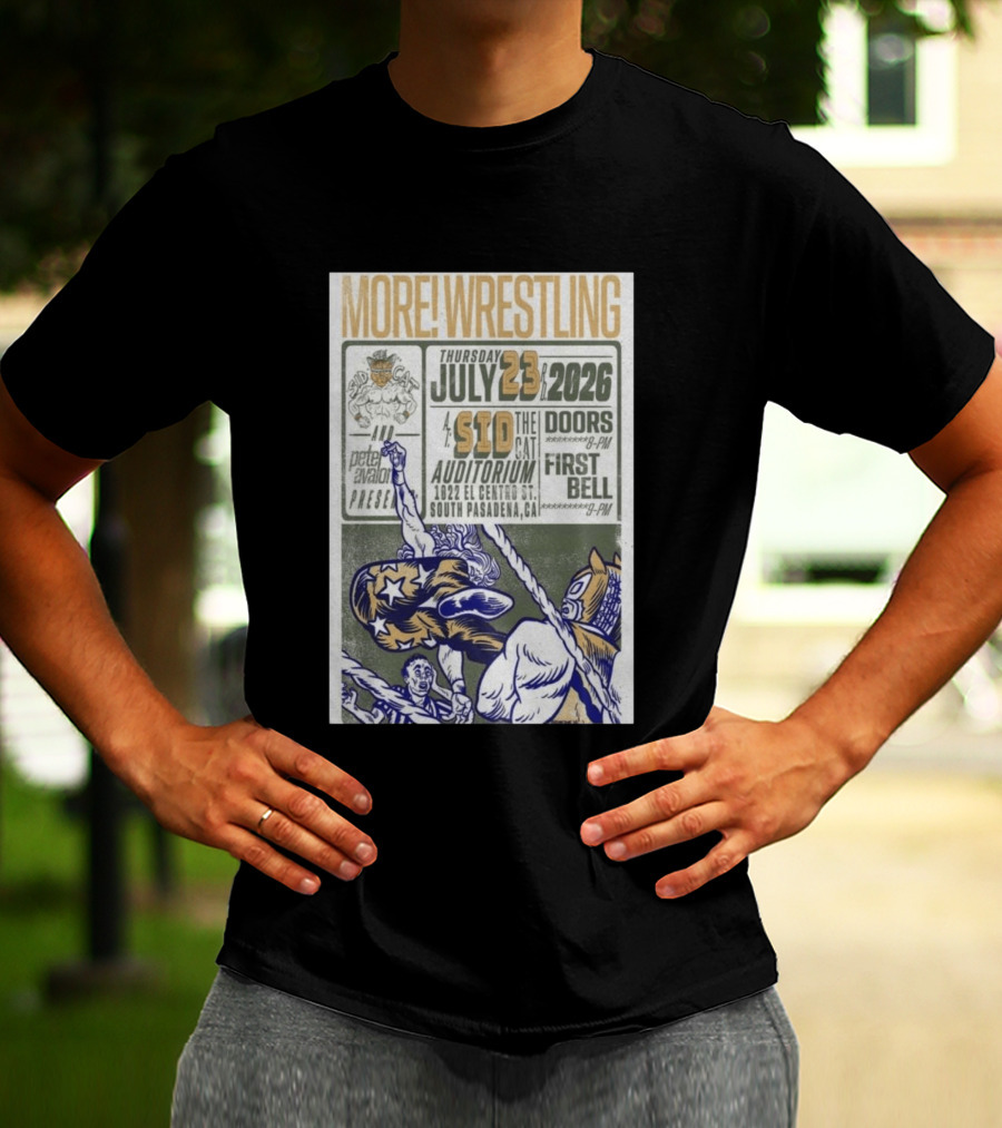 MORE Wrestling Sid The Cat Auditorium South Pasadena July 23 2026 Tour Event Pete Avalon Presents T-Shirt