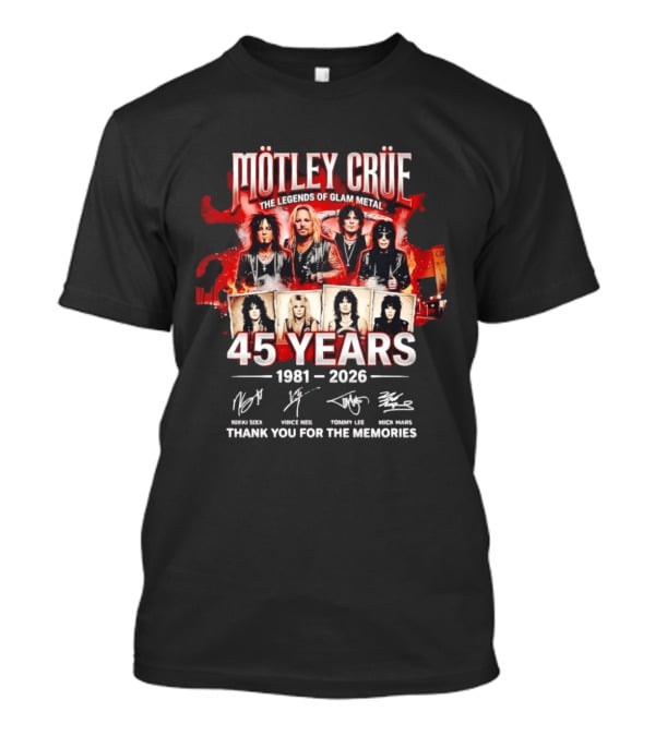 Mötley Crüe The Legends Of Glam Metal 45 Years 1981 2026 Thank You For The Memories T-Shirt