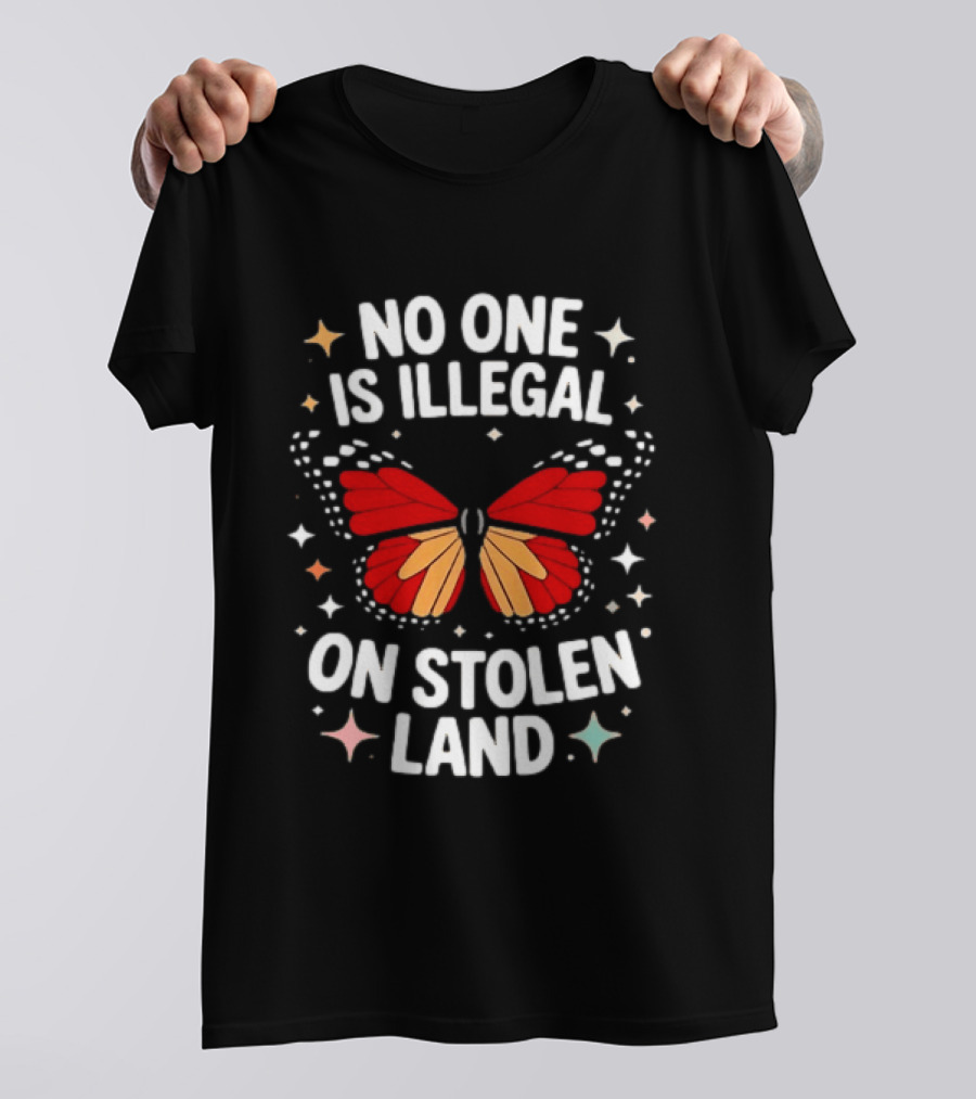 No One Is Illegal On Stolen Land Red Butterfly And Stars T-Shirt