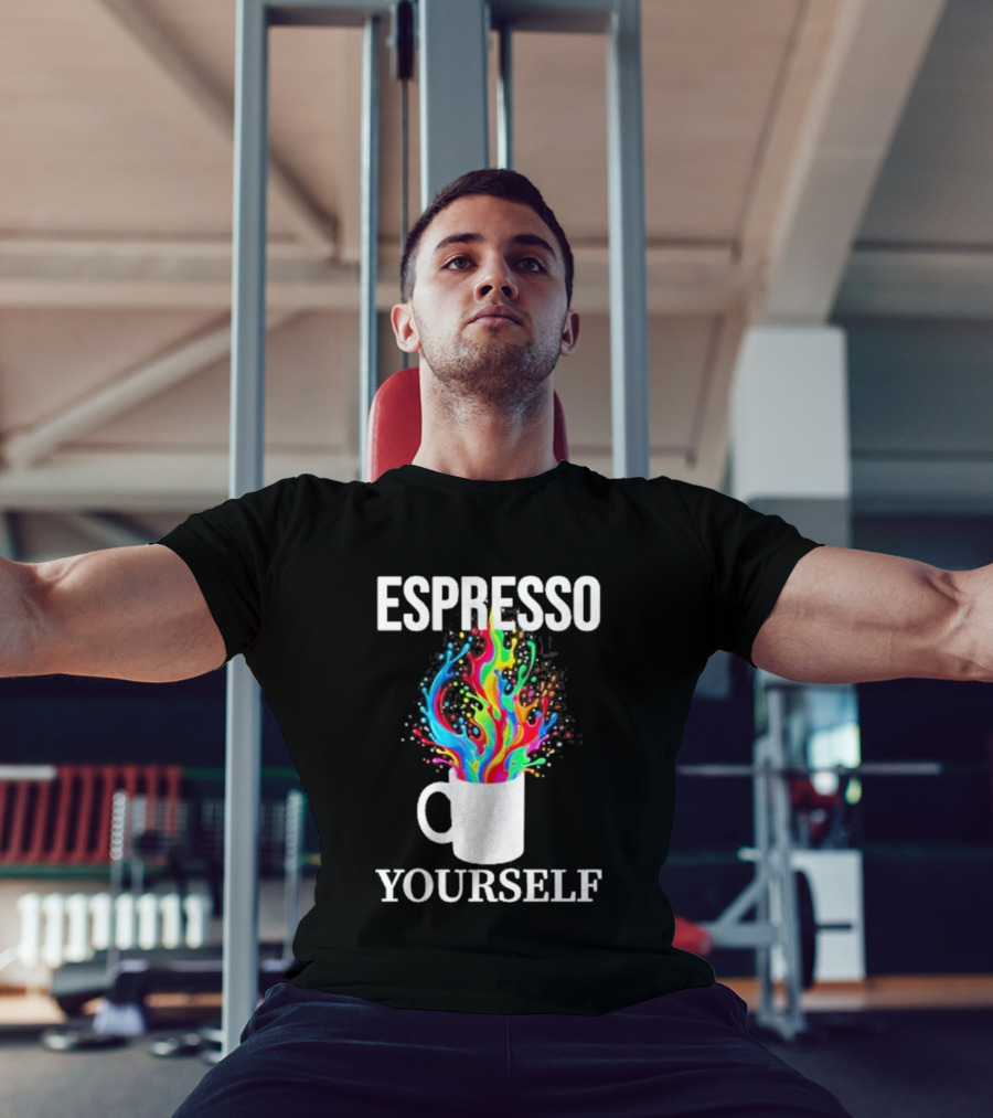 Espresso Yourself Vibrant Coffee Cup Caffeine Splash T-Shirt