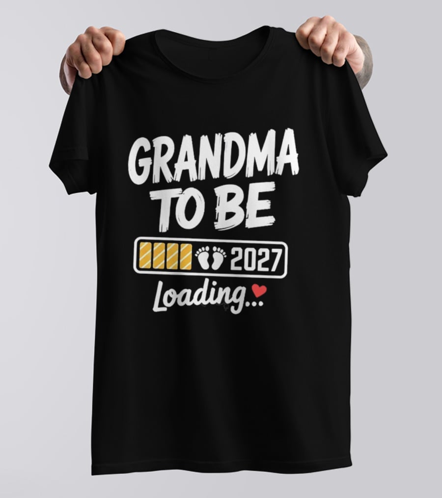 Grandma To Be 2027 Loading Baby Feet Heart Pregnancy Announcement T-Shirt