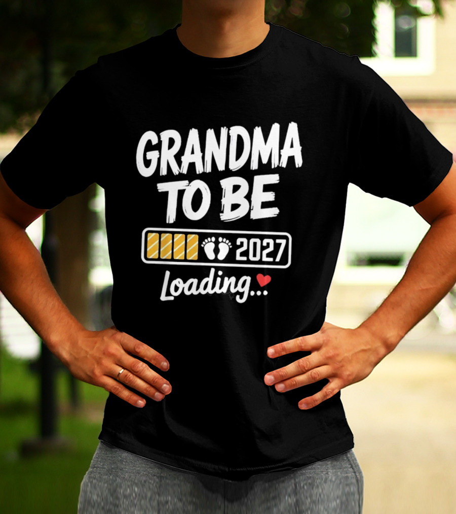 Grandma To Be 2027 Loading Baby Feet Heart Pregnancy Announcement T-Shirt