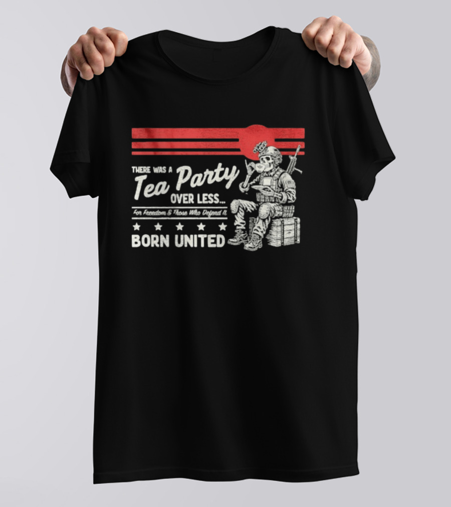 Skeleton Soldier Tea Party For Freedom Born United T-Shirt