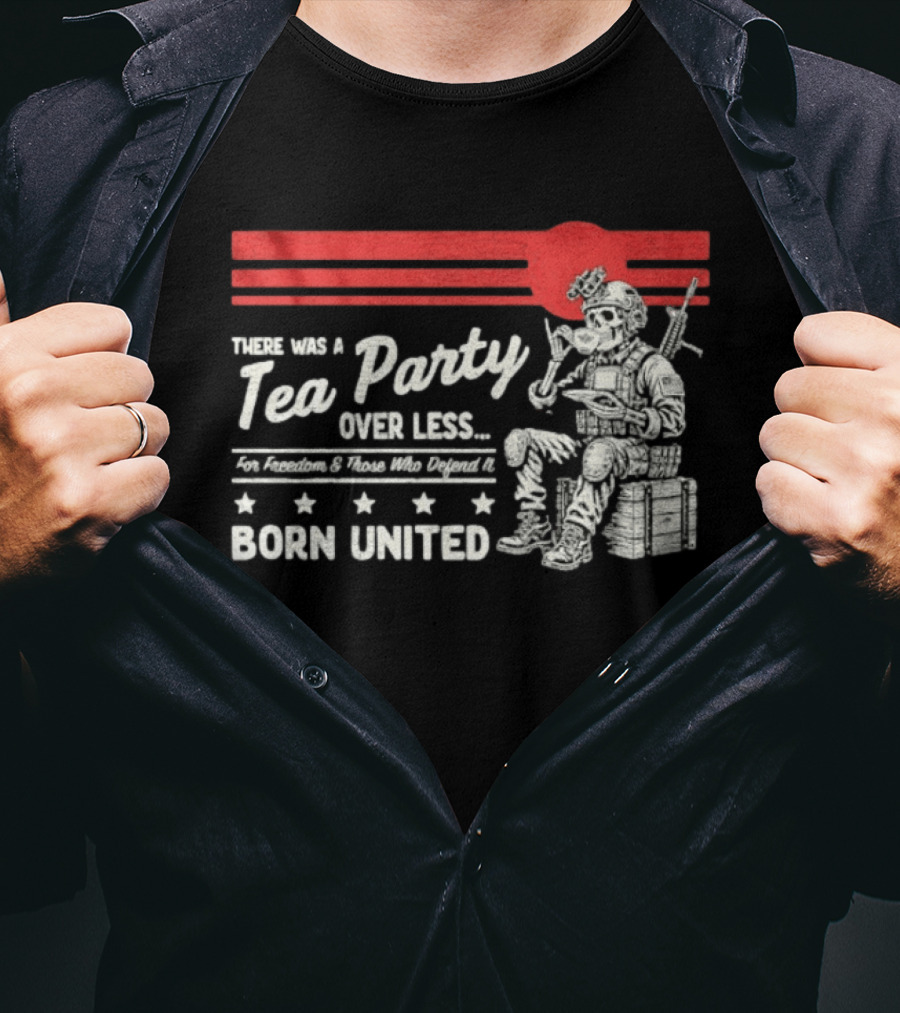 Skeleton Soldier Tea Party For Freedom Born United T-Shirt