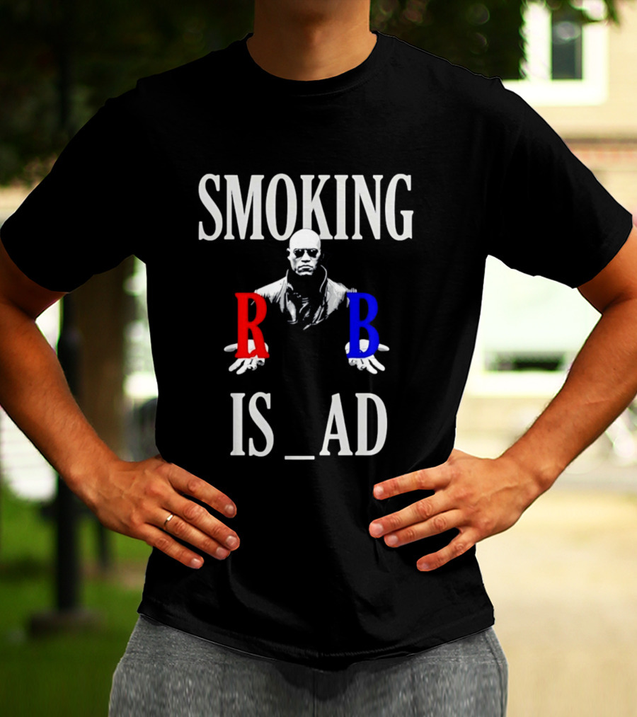 SMOKING IS BAD Morpheus Red Blue Pill The Matrix T-Shirt