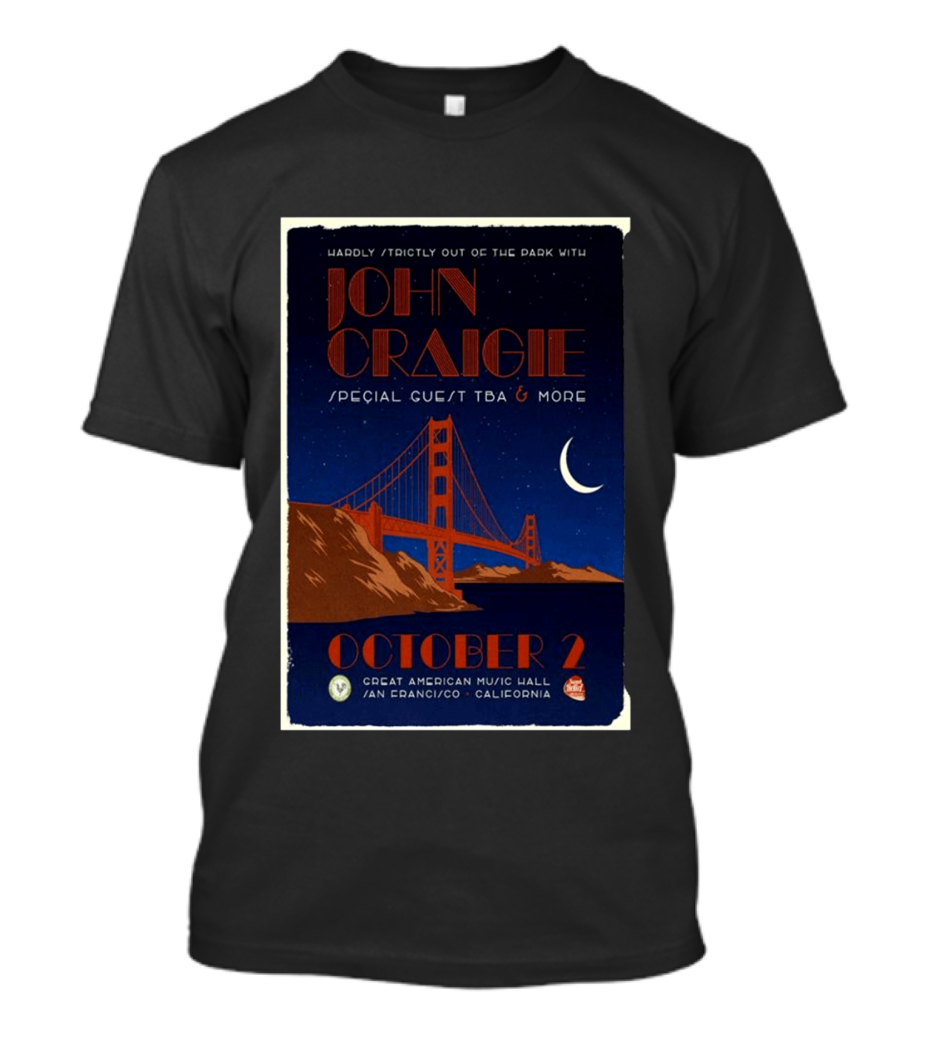 Hardly Strictly Out Of The Park With John Craigie Special Guest TBA San Francisco October 2 Great American Music Hall California T-Shirt