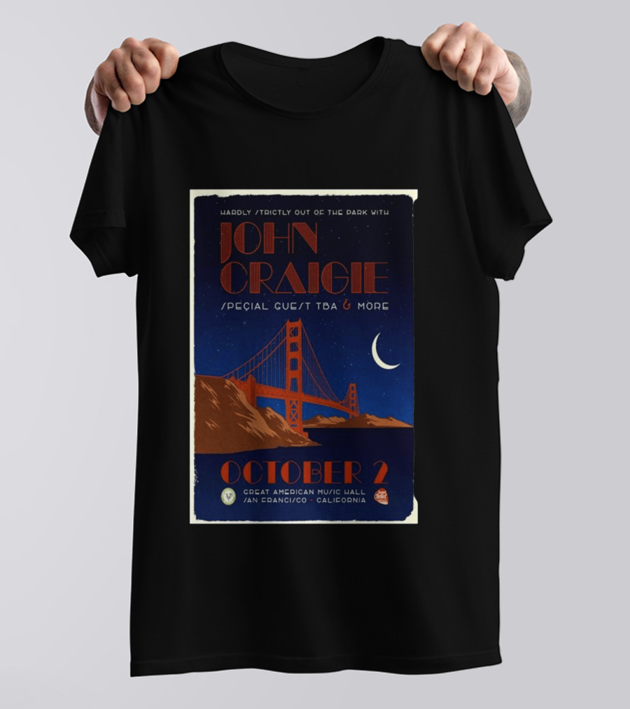 Hardly Strictly Out Of The Park With John Craigie Special Guest TBA San Francisco October 2 Great American Music Hall California T-Shirt