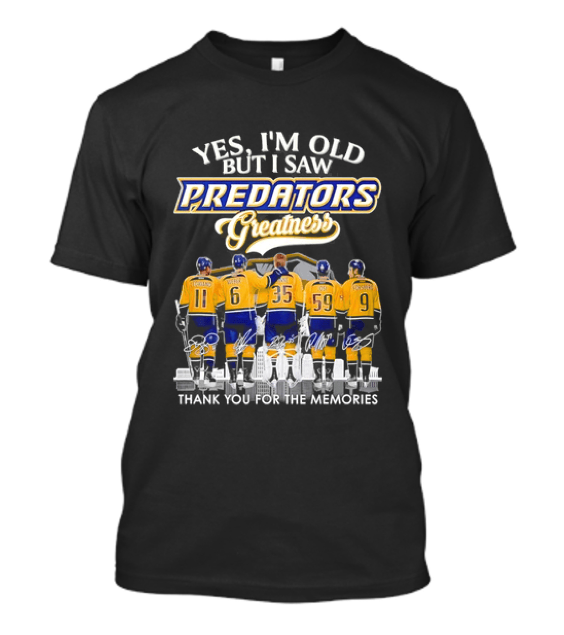 Yes I'm Old But I Saw Predators Greatness Thank You For The Memories T-Shirt