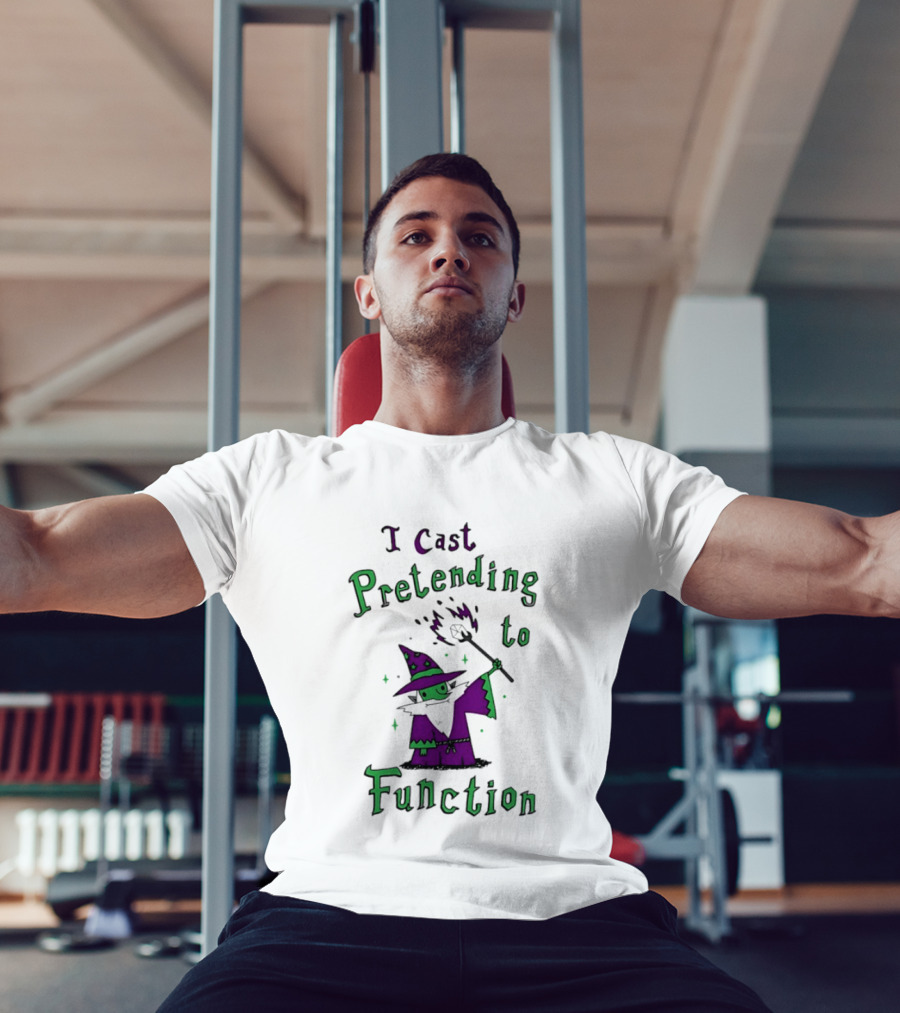 I Cast Pretending To Function Fantasy Wizard Spell Casting T-Shirt