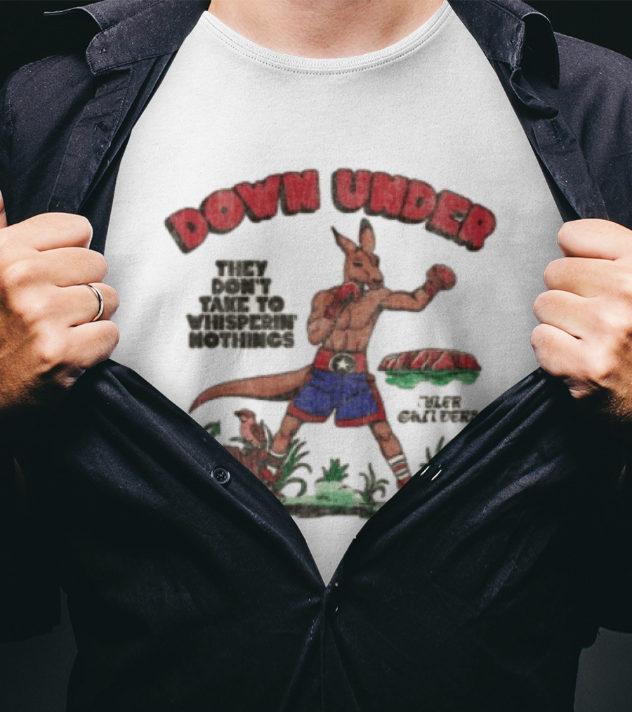Down Under They Don't Take To Whisperin Nothings Boxing Kangaroo T-Shirt