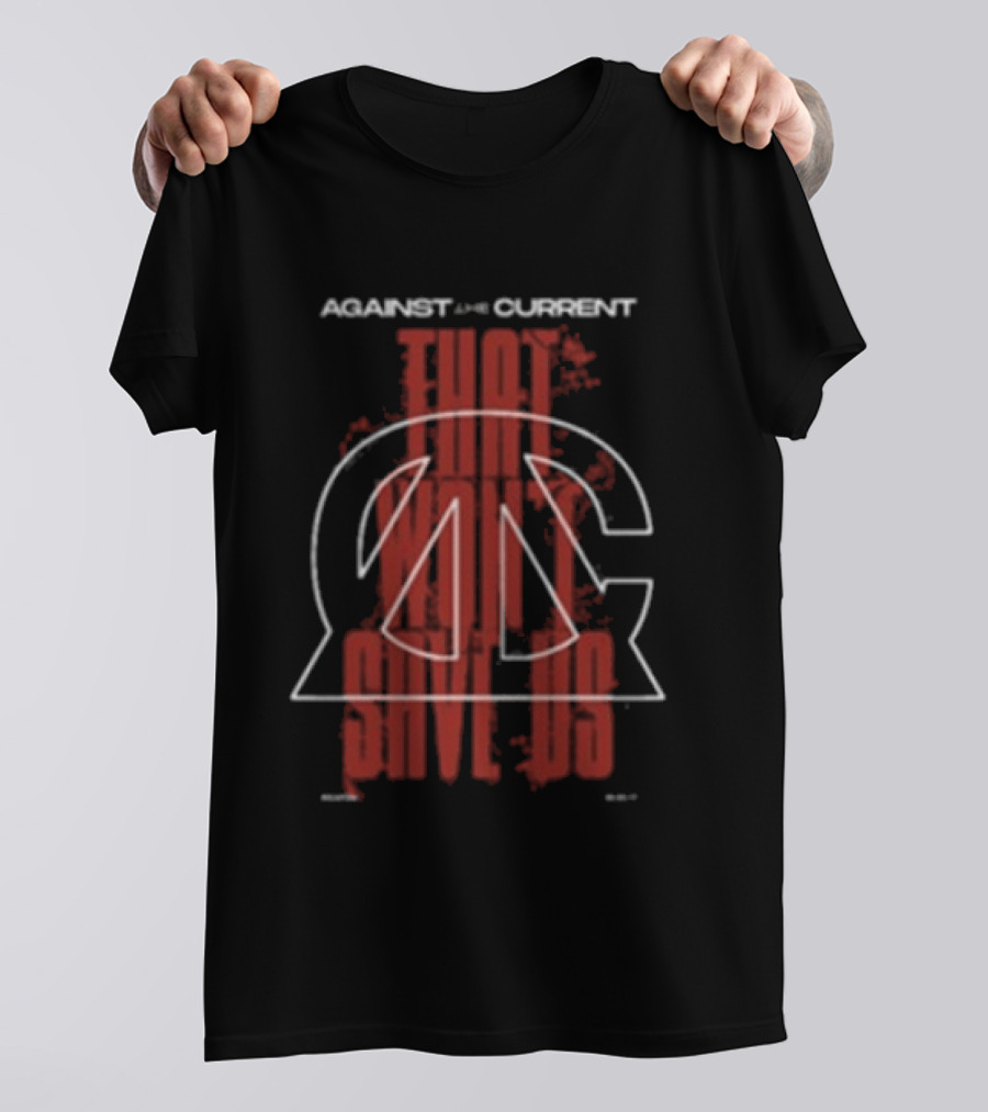 Against The Current Store That Won't Save Us Red ATC T-Shirt