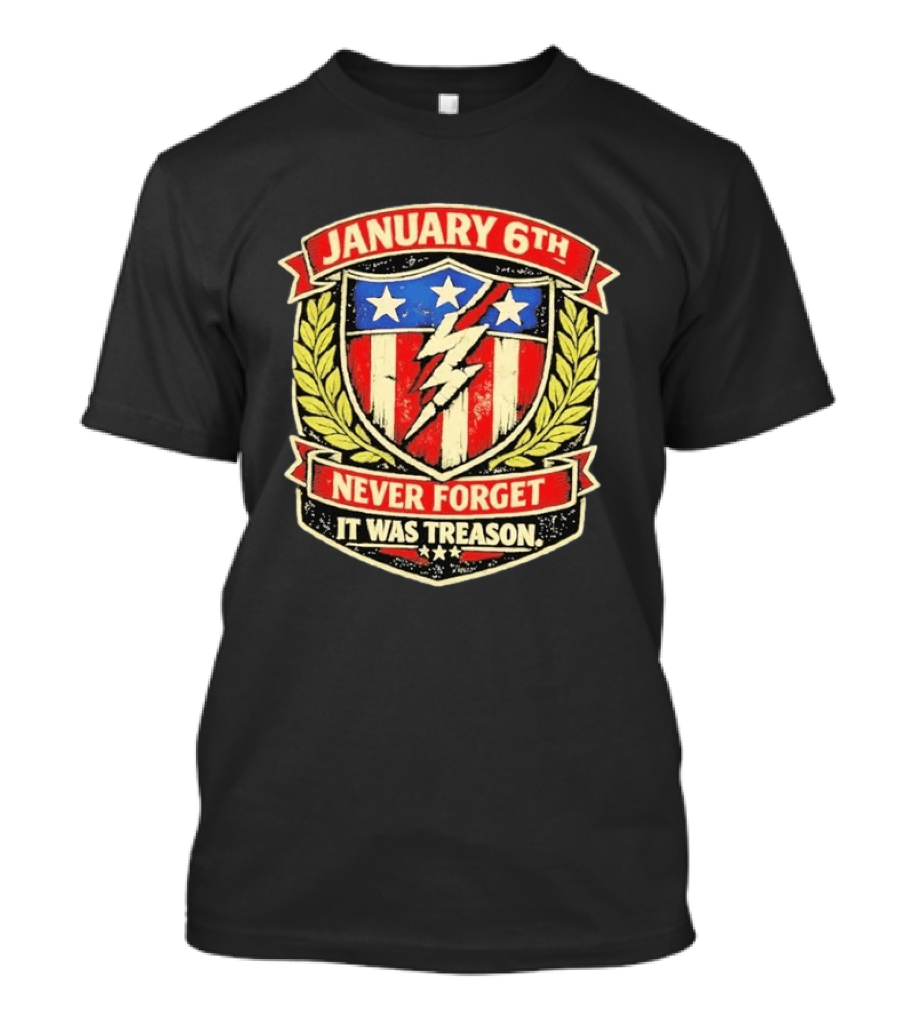 January 6th Never Forget It Was Treason Stars Stripes Lightning Shield T-Shirt