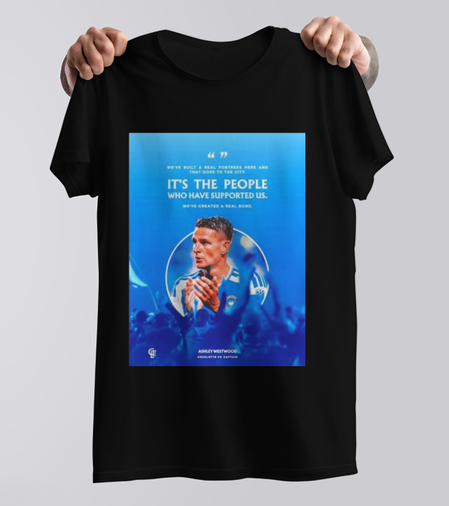 Ashley Westwood Charlotte FC Captain Real Fortress City Bond T-Shirt