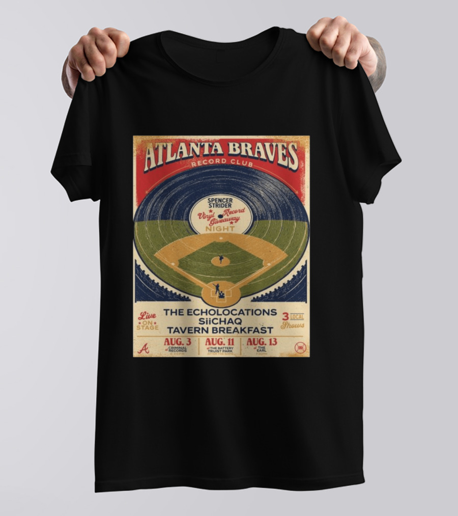 Atlanta Braves Record Club Spencer Strider Vinyl Record Giveaway Night The Echolocations Siichaq Tavern Breakfast Live Local Shows August T-Shirt