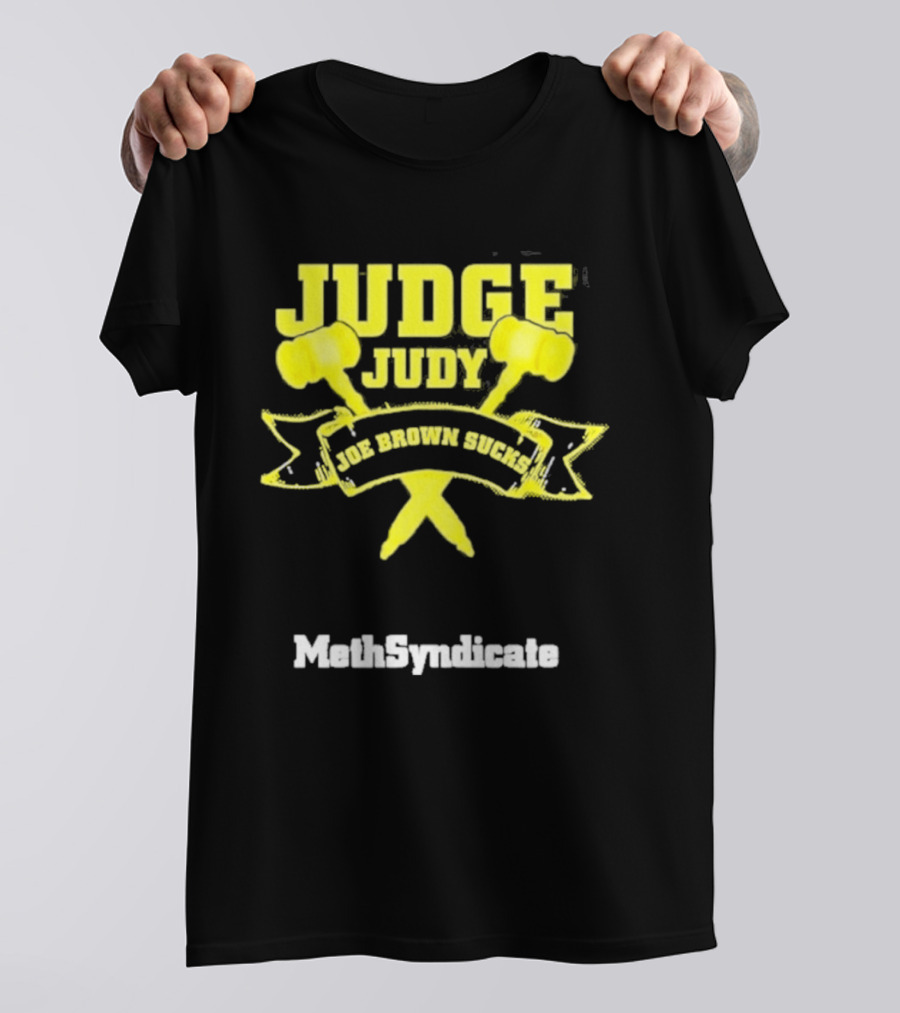 Judge Judy Joe Brown Sucks MethSyndicate T-Shirt