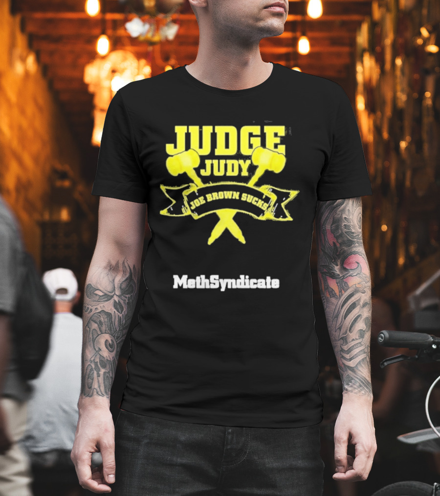 Judge Judy Joe Brown Sucks MethSyndicate T-Shirt