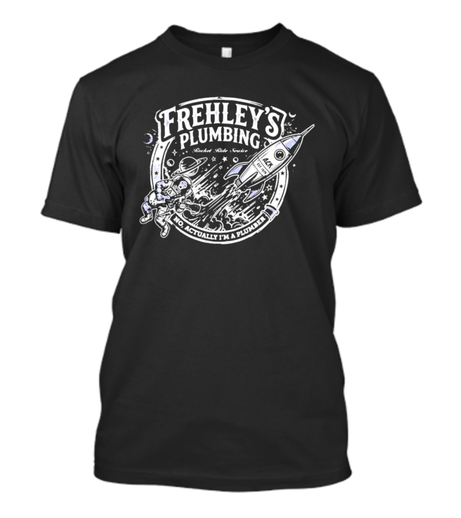 Frehley's Plumbing Rocket Ride Service No Actually I'm A Plumber Retro Space T-Shirt