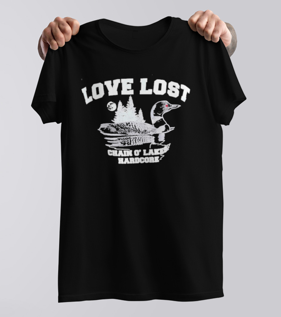 Love Lost Chain O' Lakes Hardcore Loon And Pine Trees T-Shirt