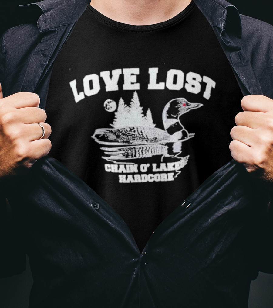 Love Lost Chain O' Lakes Hardcore Loon And Pine Trees T-Shirt