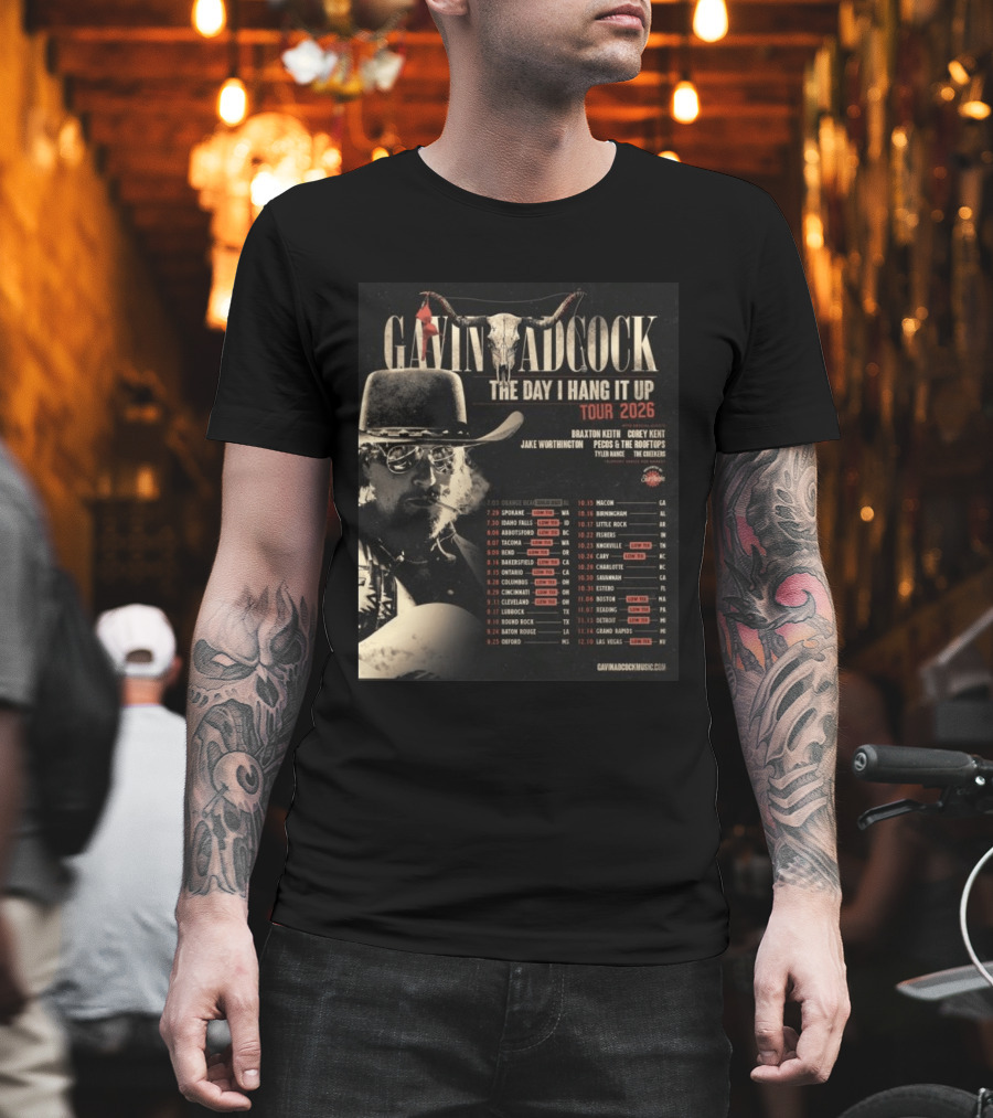 Gavin Adcock The Day I Hang It Up Tour 2026 Braxton Keith Corey Kent Jake Worthington Concert Dates And Locations T-Shirt