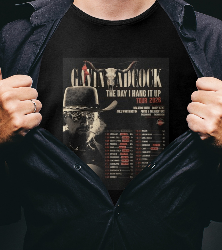 Gavin Adcock The Day I Hang It Up Tour 2026 Braxton Keith Corey Kent Jake Worthington Concert Dates And Locations T-Shirt