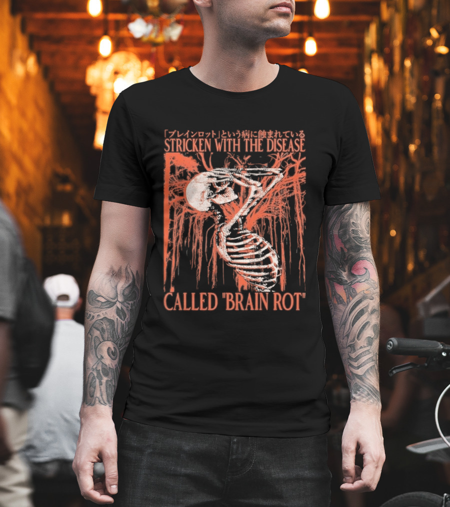 Stricken With The Disease Called Brain Rot Skeleton Japanese Text Skeleton Tree T-Shirt