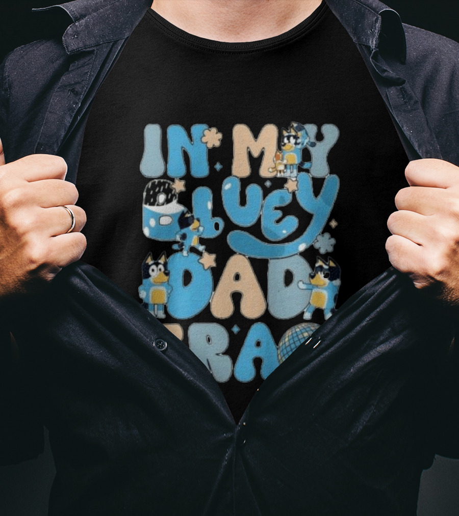 In My Bluey Dad Era Bandit Heeler Disco Vibe T-Shirt