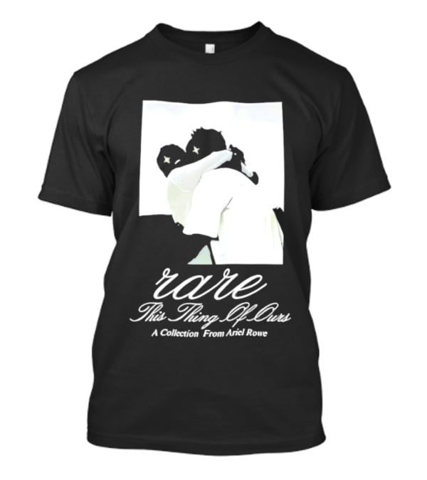 Rare This Thing Of Ours A Collection From Ariel Rowe T-Shirt