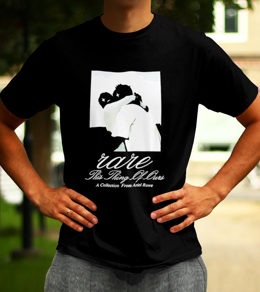 Rare This Thing Of Ours A Collection From Ariel Rowe T-Shirt