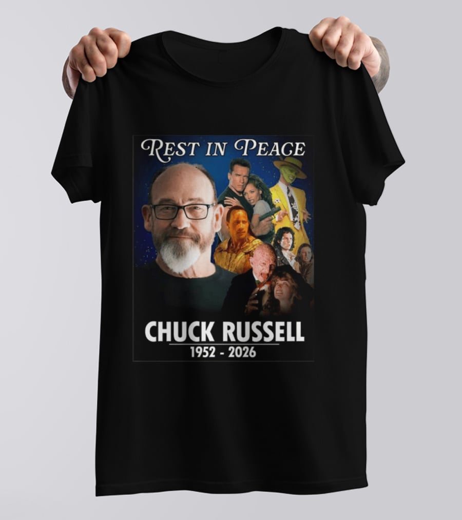 Rest In Peace Chuck Russell 1952 2026 Remembering Iconic Movies And Moments T-Shirt