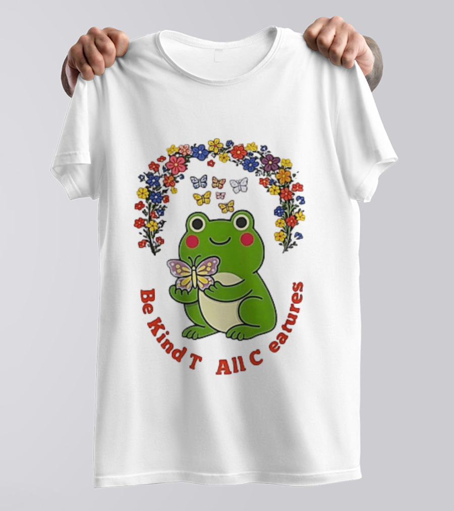 Be Kind To All Creatures Frog Butterfly Floral Rainbow T-Shirt
